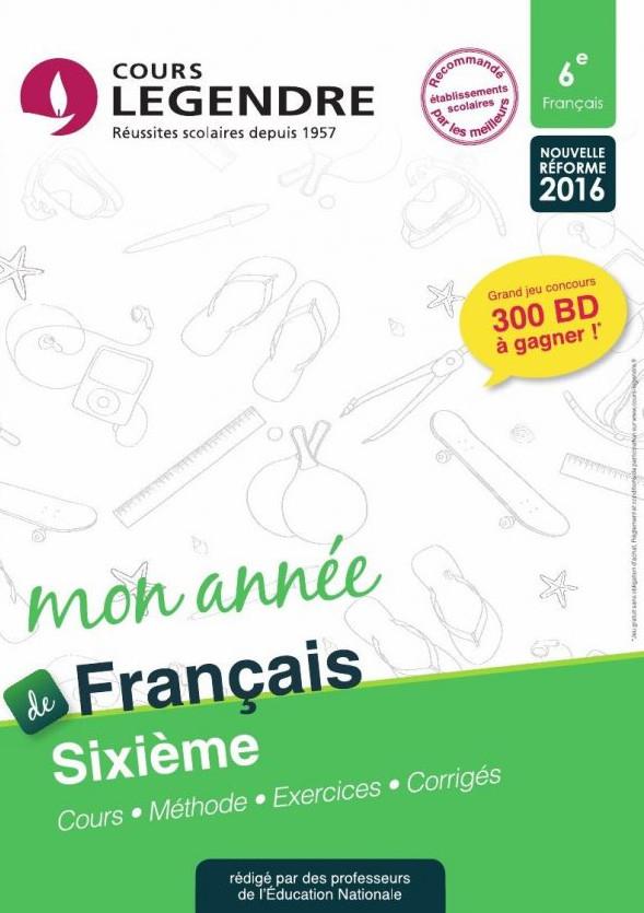 MON ANNEE DE COLLEGE 6EME  - FRANCAIS - COURS - METHODE - EXERCICES - CORRIGES