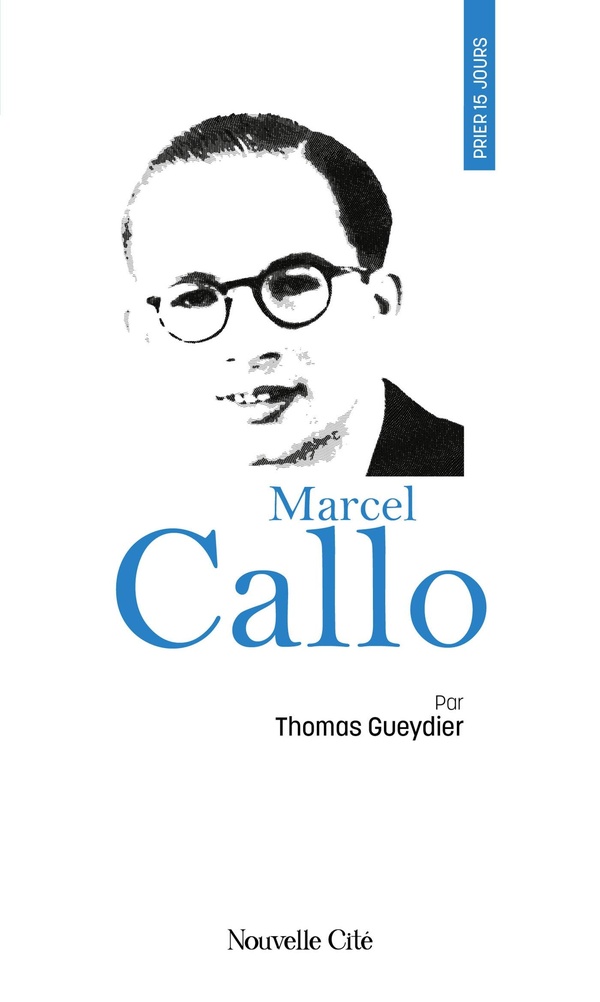 PRIER 15 JOURS AVEC MARCEL CALLO - MARTYR DU STO, N 258