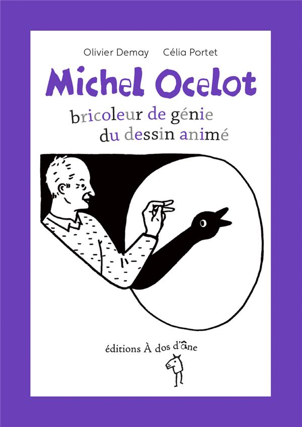 MICHEL OCELOT, BRICOLEUR DE GENIE DU DESSIN ANIME