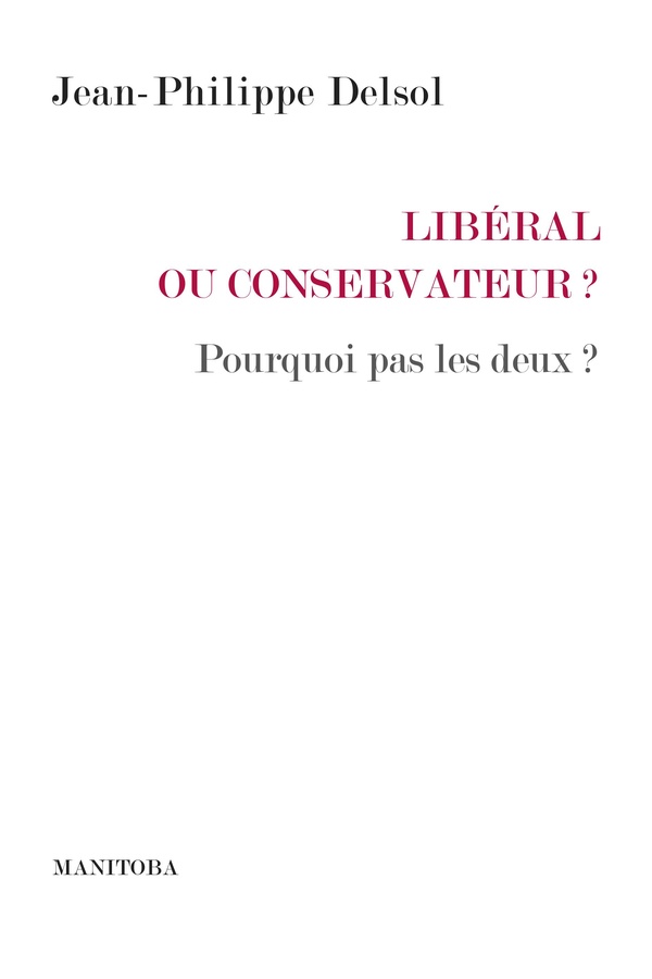 LIBERAL OU CONSERVATEUR - POURQUOI PAS LES DEUX ?