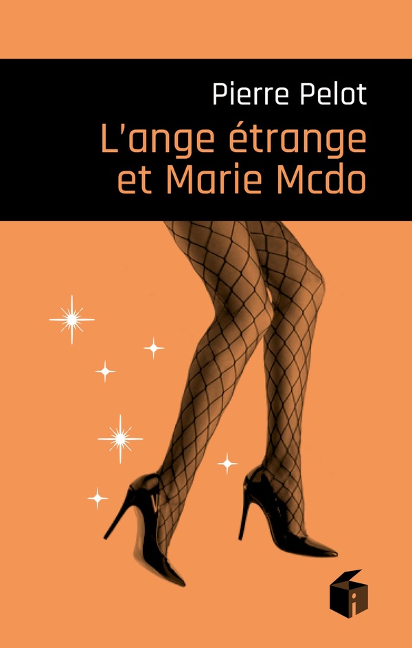 L'ANGE ETRANGE ET MARIE-MCDO
