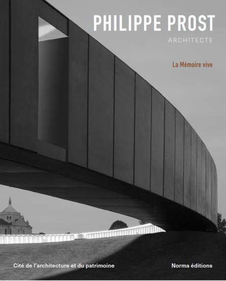 PHILIPPE PROST ARCHITECTE - LA MEMOIRE VIVE