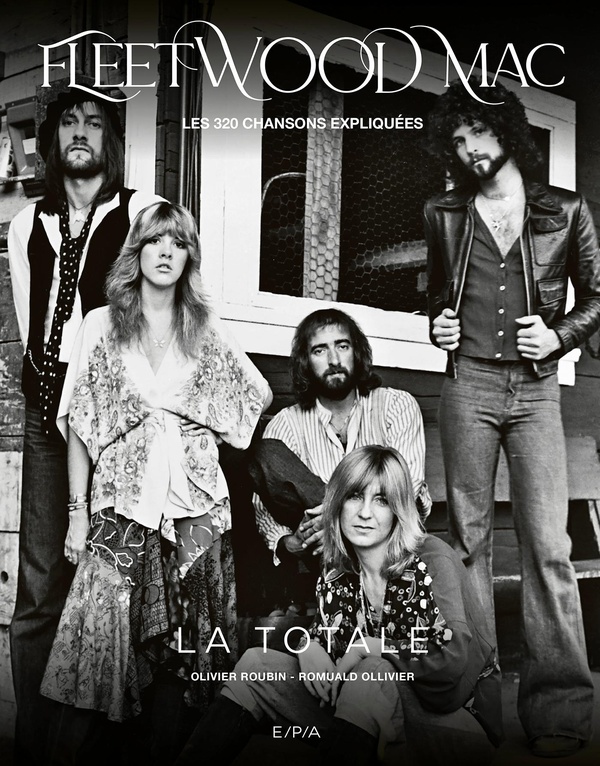 LA TOTALE FLEETWOOD MAC - LES 320 CHANSONS EXPLIQUEES