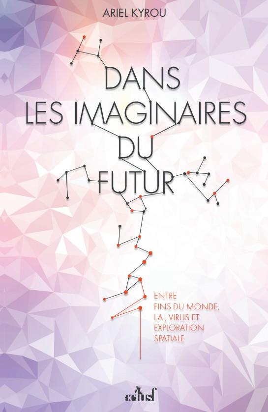 DANS LES IMAGINAIRES DU FUTUR