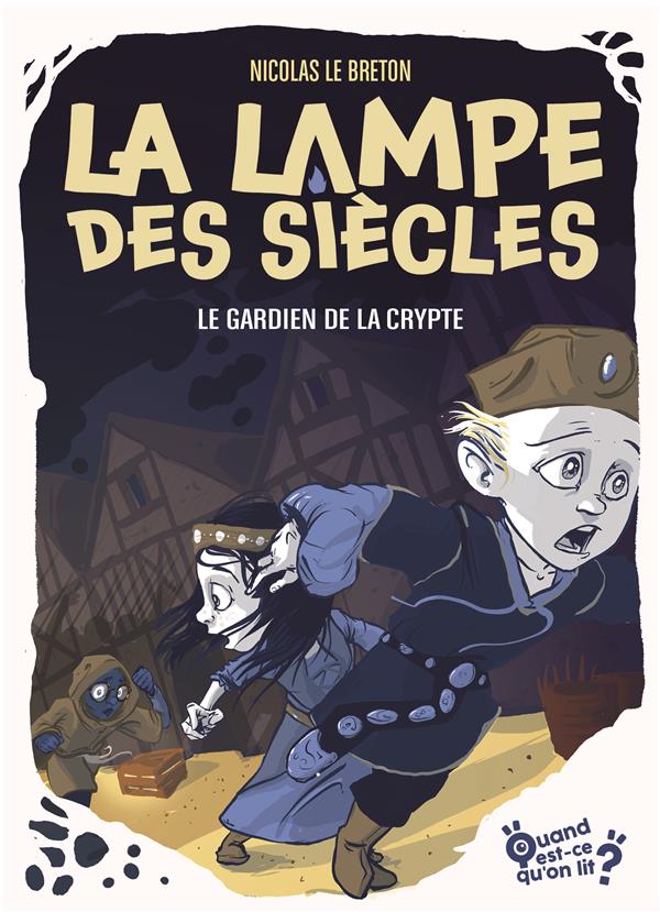 LA LAMPE DES SIECLES - LE GARDIEN DE LA CRYPTE , TOME 3