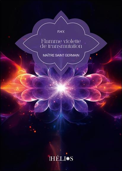 FLAMME VIOLETTE DE TRANSMUTATION - MAITRE SAINT GERMAIN