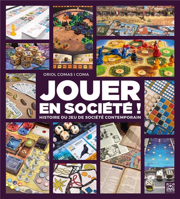 JOUER EN SOCIETE - PANORAMA DES AUTEURS ET JEUX DE SOCIETE CONTEMPORAINS