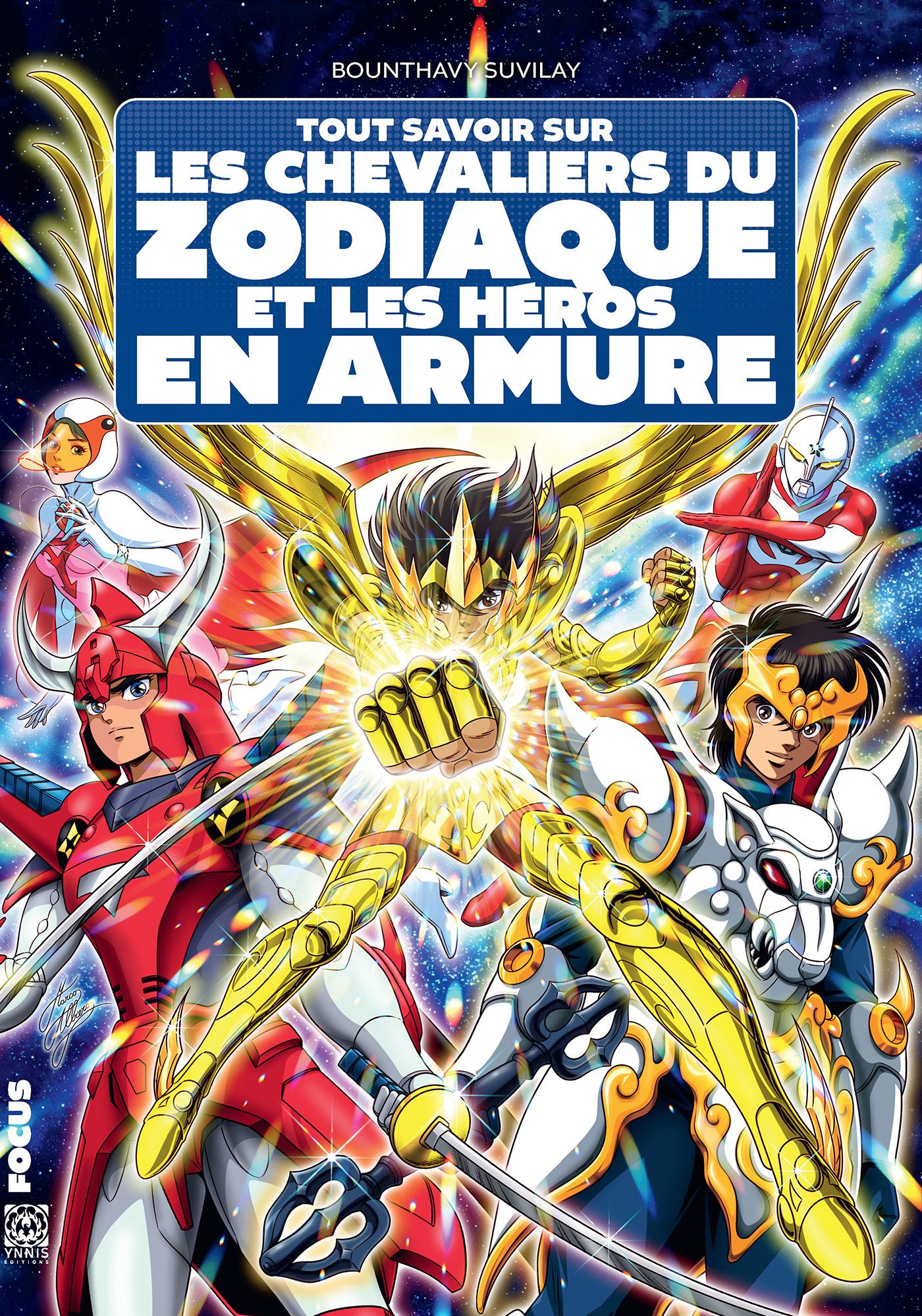 TOUT SAVOIR - T03 - TOUT SAVOIR SUR LES CHEVALIERS DU ZODIAQUE ET LES HEROS EN ARMURE
