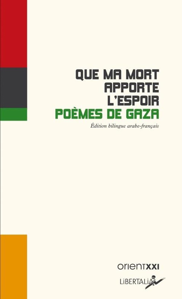 QUE MA MORT APPORTE L ESPOIR - POEMES DE GAZA