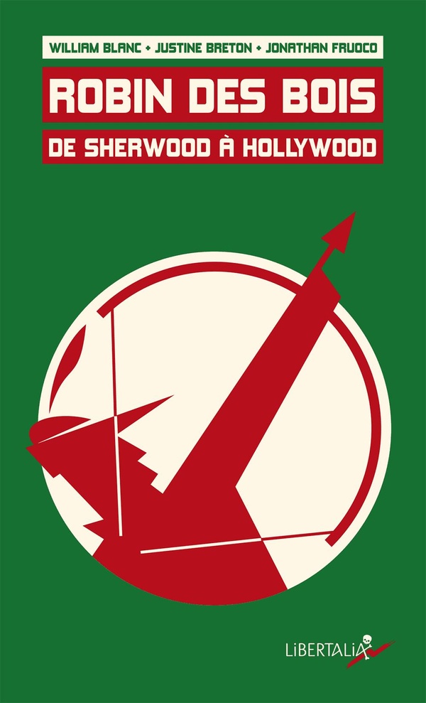 ROBIN DES BOIS. DE SHERWOOD A HOLLYWOOD