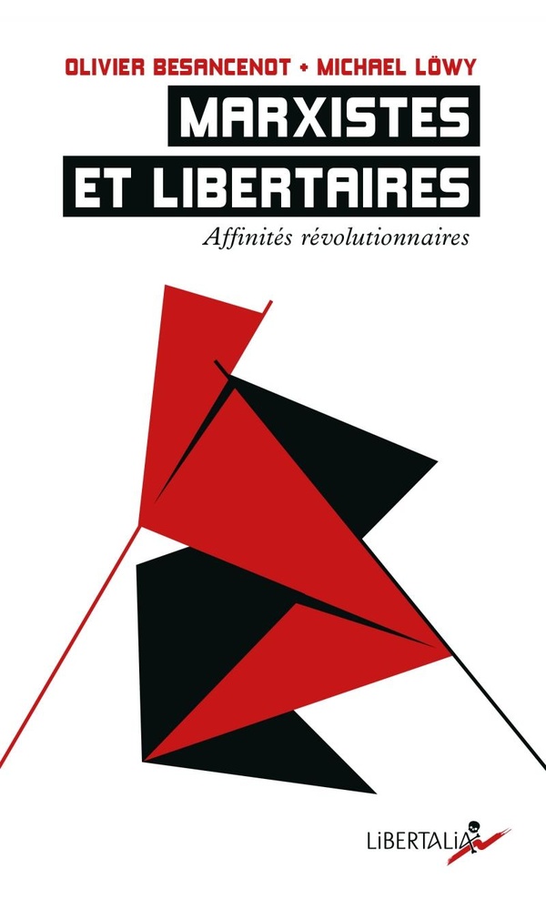 MARXISTES ET LIBERTAIRES - AFFINITES REVOLUTIONNAIRES