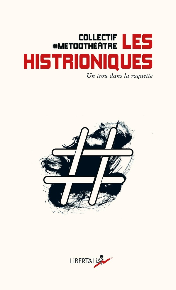LES HISTRIONIQUES - UN TROU DANS LA RAQUETTE