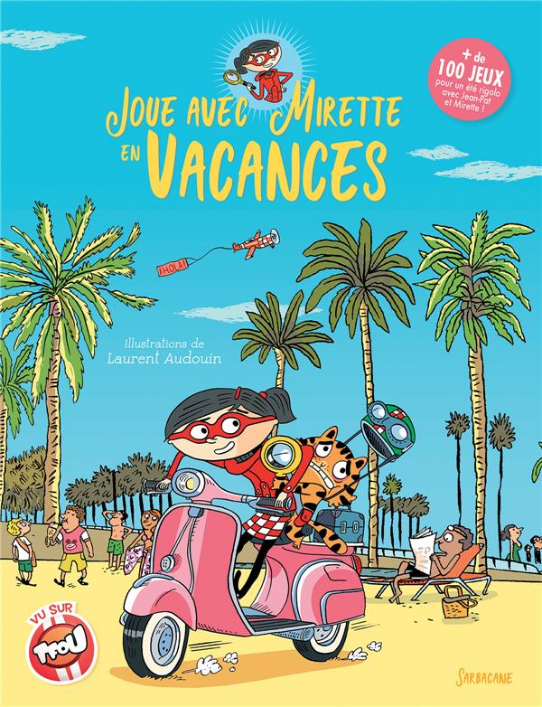 LES ENQUETES DE MIRETTE - JOUE AVEC MIRETTE EN VACANCES