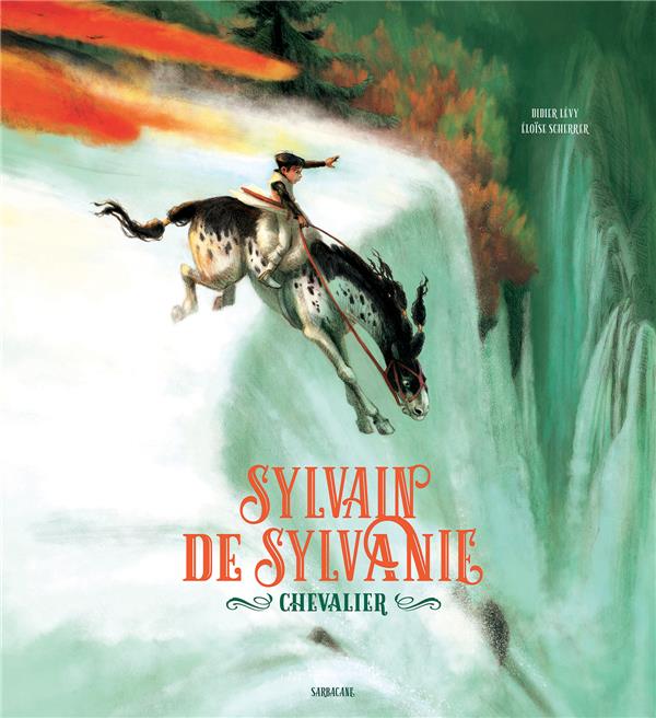 SYLVAIN DE SYLVANIE, CHEVALIER - NOUVELLE EDITION