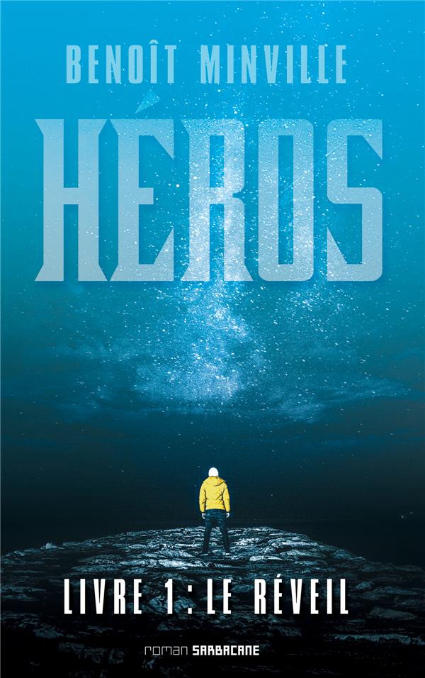 HEROS - LIVRE 1 : LE REVEIL - VOL01