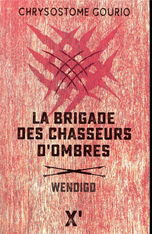 LA BRIGADE DES CHASSEURS D'OMBRES - WENDIGO