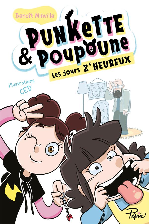 PUNKETTE & POUPOUNE - T02 - LES JOURS Z'HEUREUX