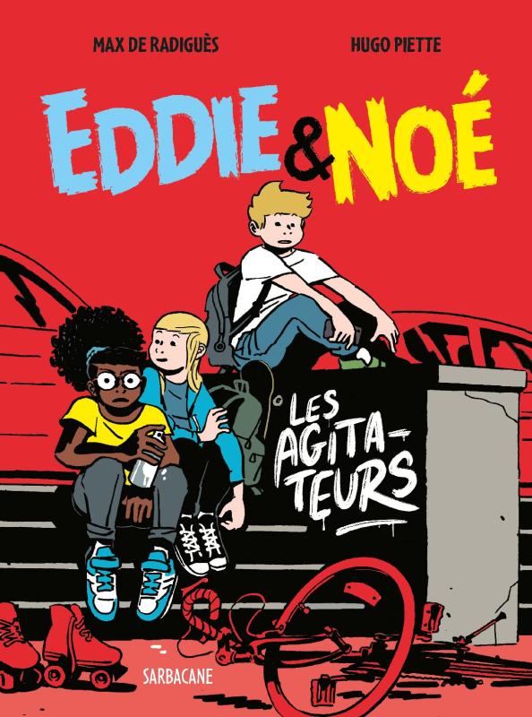 EDDIE ET NOE - T02 - LES AGITATEURS