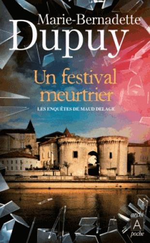 UN FESTIVAL MEURTRIER - LES ENQUETE DE MAUD DELAGE