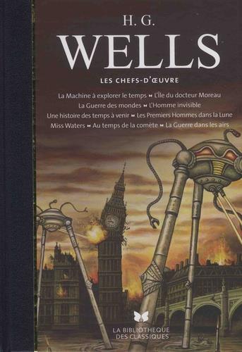 H. G. WELLS - LES CHEFS-D'OEUVRE
