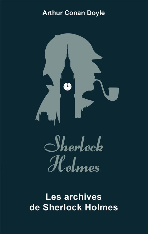 LES ARCHIVES DE SHERLOCK HOLMES