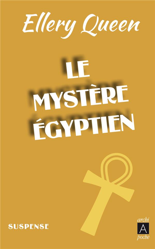 LE MYSTERE EGYPTIEN