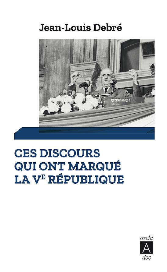 CES DISCOURS QUI ONT MARQUE LA VE REPUBLIQUE