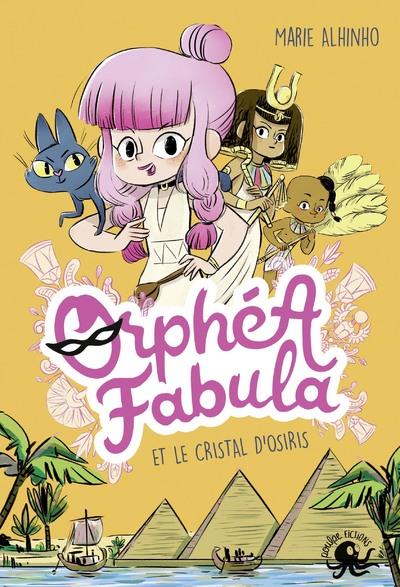 ORPHEA FABULA ET LE CRISTAL D'OSIRIS - VOL01