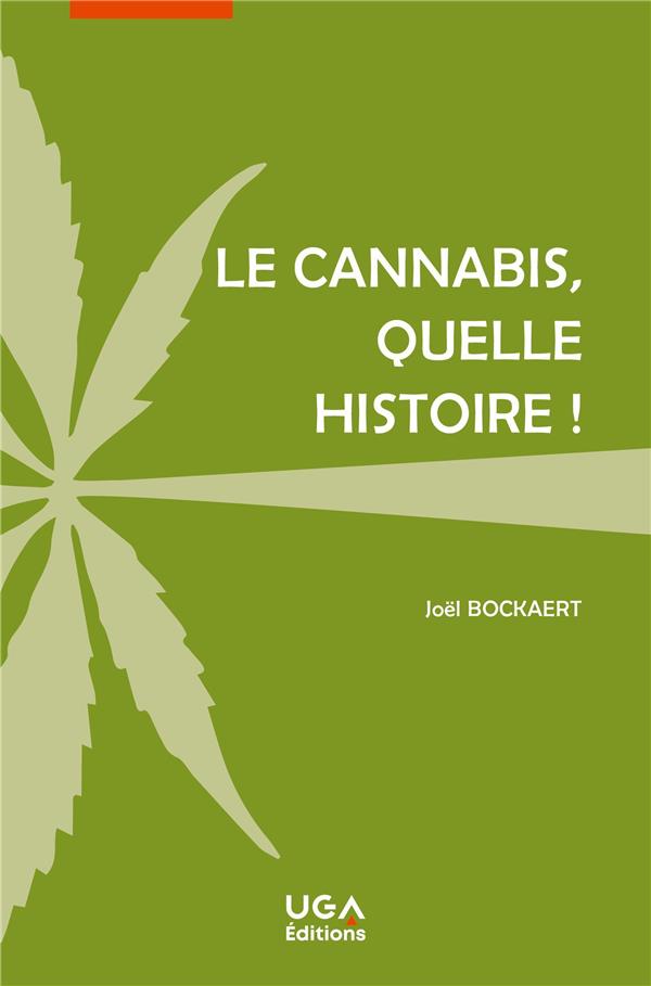 LE CANNABIS, QUELLE HISTOIRE !
