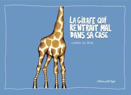 GIRAFE QUI RENTRAIT MAL DANS SA CASE (LA)