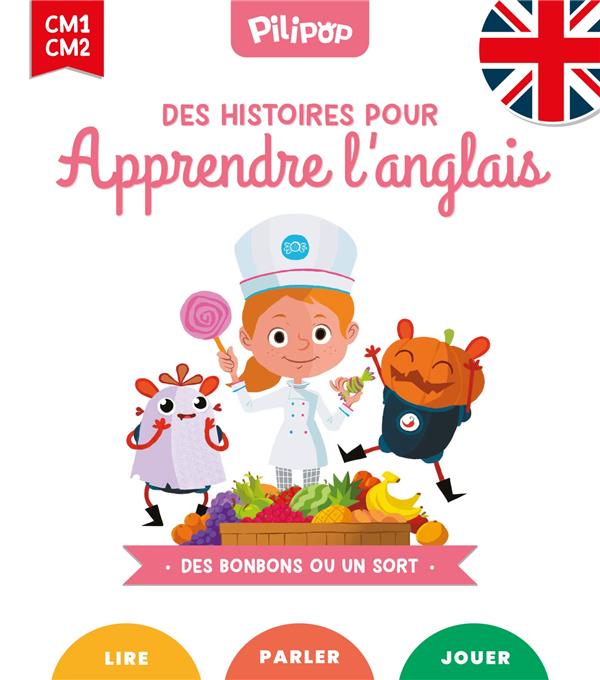 DES BONBONS OU UN SORT - DES HISTOIRES POUR APPRENDRE L'ANGLAIS