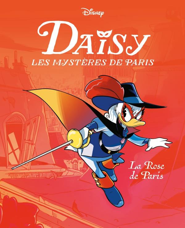 LA ROSE DE PARIS - DAISY LES MYSTERES DE PARIS - TOME 1