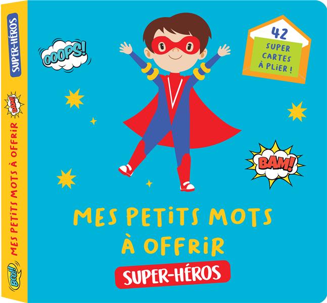 MES PETITS MOTS A OFFRIR SUPER-HEROS