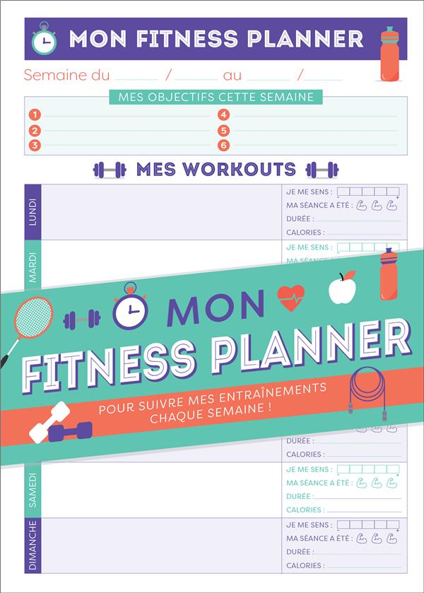 MON FITNESS PLANNER POUR SUIVRE MES ENTRAINEMENTS CHAQUE SEMAINE !