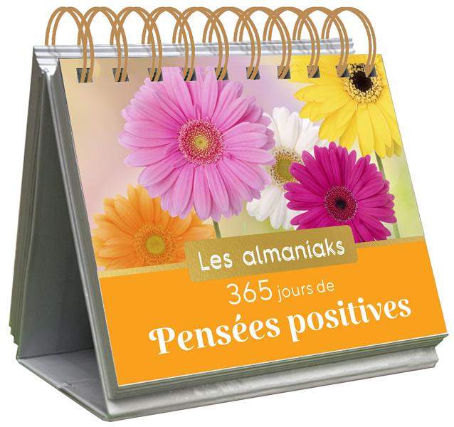 ALMANIAK 365 JOURS DE PENSEES POSITIVES - CALENDRIER 1 PAGE PAR JOUR
