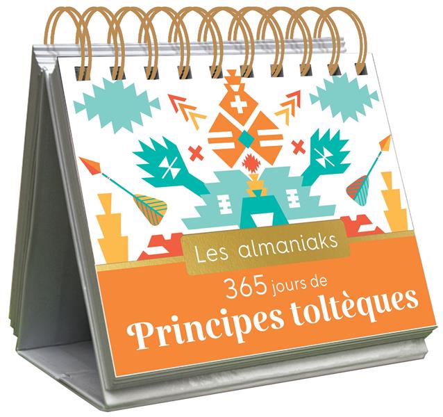 ALMANIAK 365 JOURS DE PRINCIPES TOLTEQUES - CALENDRIER 1 PAGE PAR JOUR