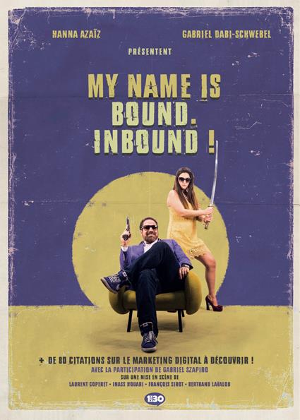 MY NAME IS BOUND. INBOUND !
