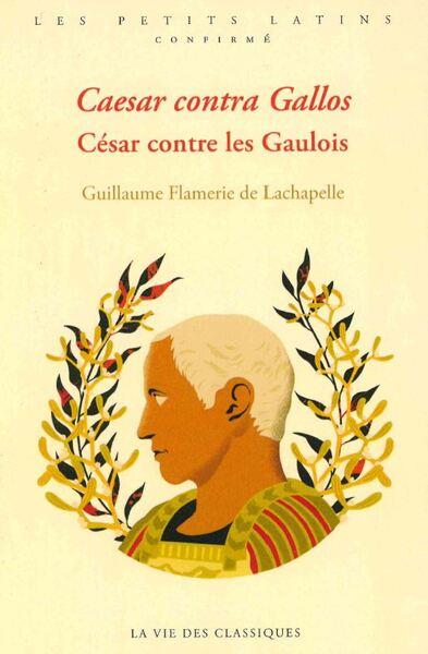 CAESAR CONTRA GALLOS. CESAR CONTRE LES GAULOIS - ILLUSTRATIONS, NOIR ET BLANC