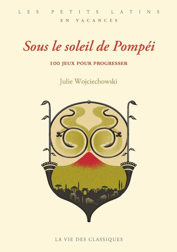 SOUS LE SOLEIL DE POMPEI - 100 JEUX POUR PROGRESSER - ILLUSTRATIONS, NOIR ET BLANC