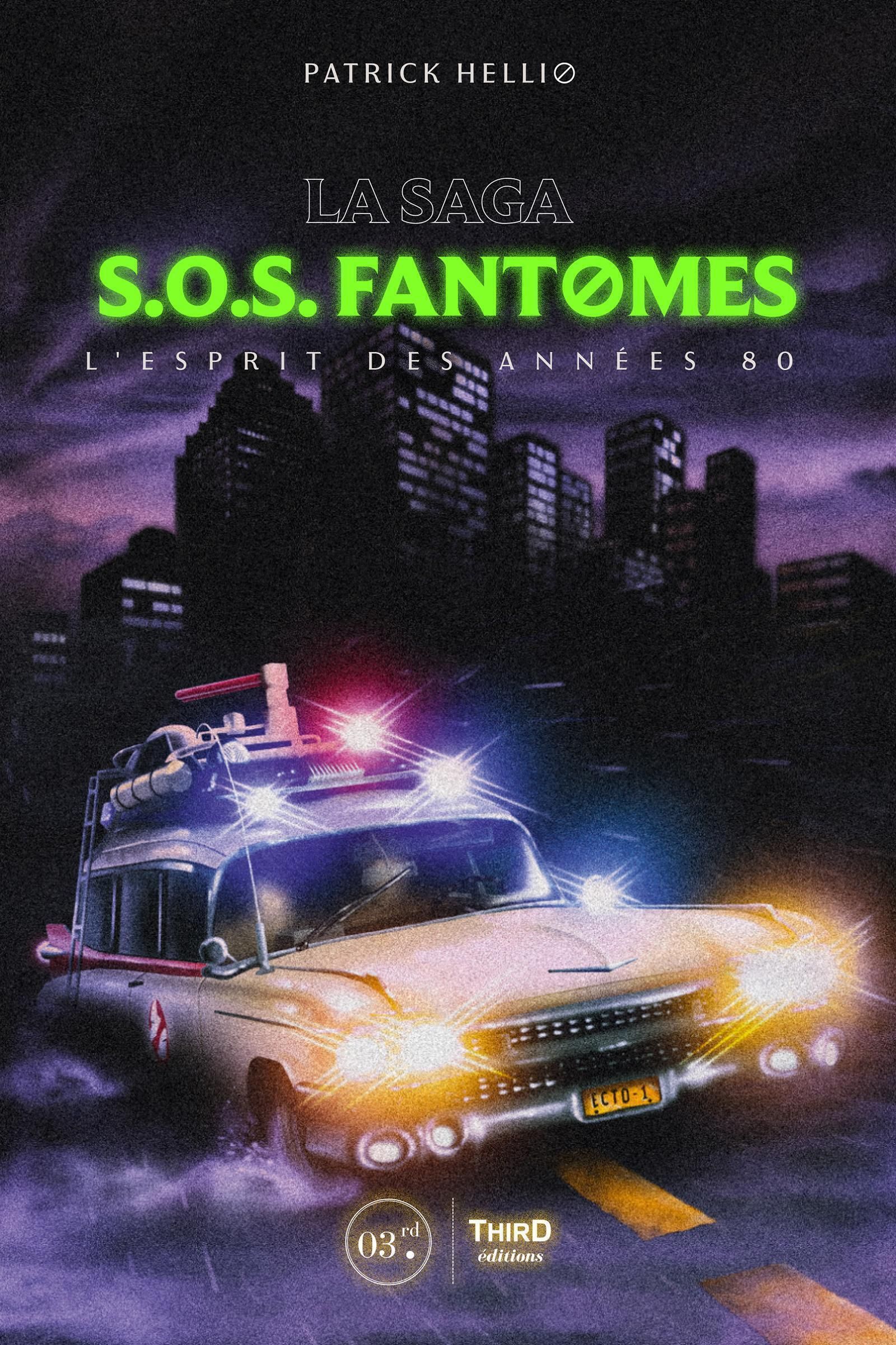 LA SAGA SOS FANTOMES - L'ESPRIT DES ANNEES 80