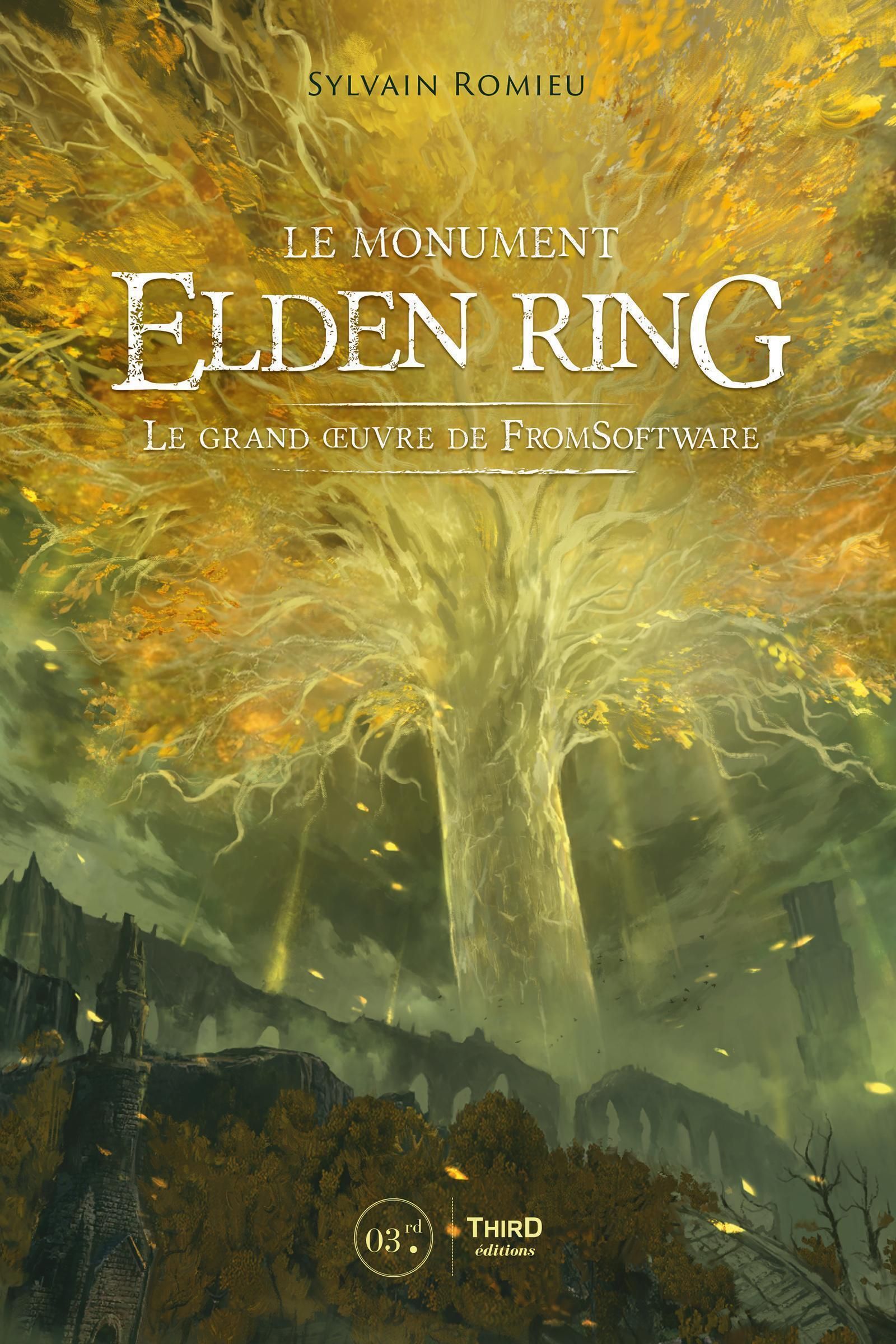 LE MONUMENT ELDEN RING - LE GRAND OEUVRE DE FROMSOFTWARE