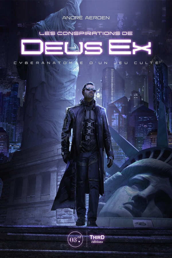 DEUS EX - CYBERANATOMIE D'UN JEU CULTE