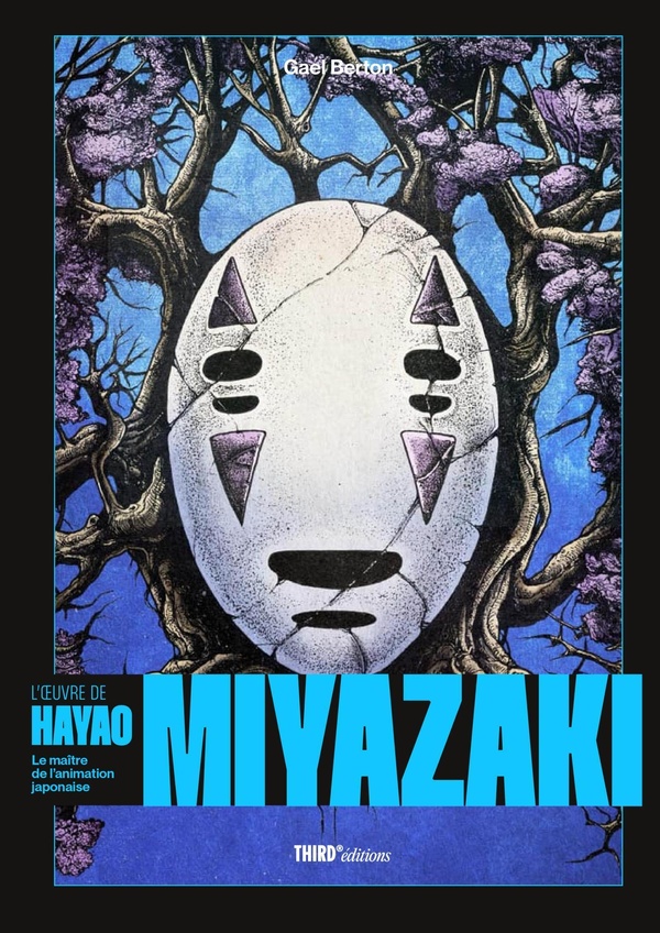 L'OEUVRE DE HAYAO MIYAZAKI - LE MAITRE DE L'ANIMATION JAPONAISE - EDITION 10EME ANNIVERSAIRE