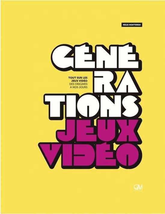 GENERATION JEUX VIDEO, TOUT SUR LES JEUX VIDEO, DES ORIGINES