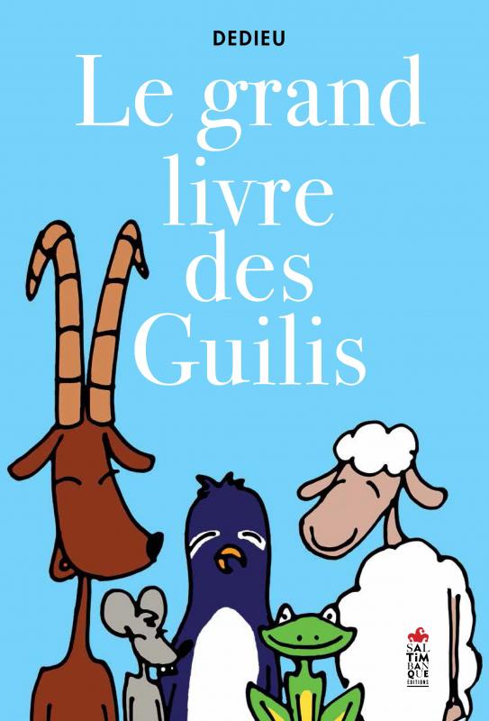 LE GRAND LIVRE DES GUILIS