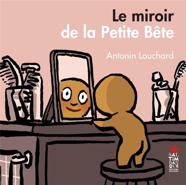 LE MIROIR DE LA PETITE BETE