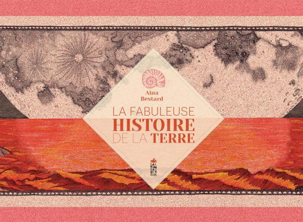 LA FABULEUSE HISTOIRE DE LA TERRE