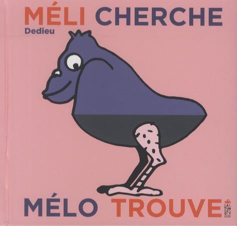 MELI CHERCHE ET MELO TROUVE