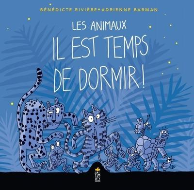 LES ANIMAUX IL EST TEMPS DE DORMIR