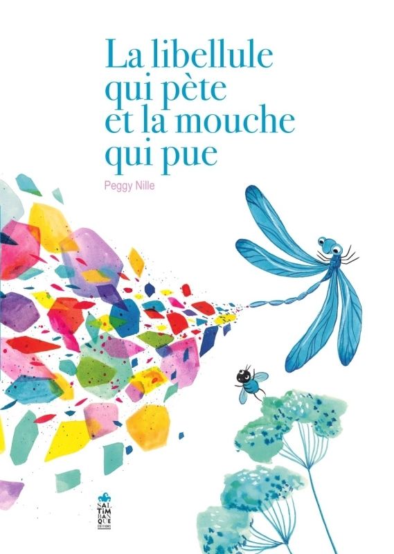 LA LIBELLULE QUI PETE ET LA MOUCHE QUI PUE